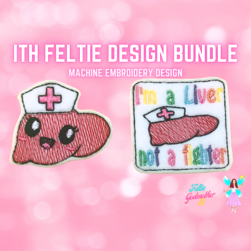 Liver Nurse 2 Feltie Design Bundle