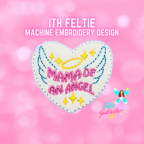 Mama Of An Angel Heart Feltie Design