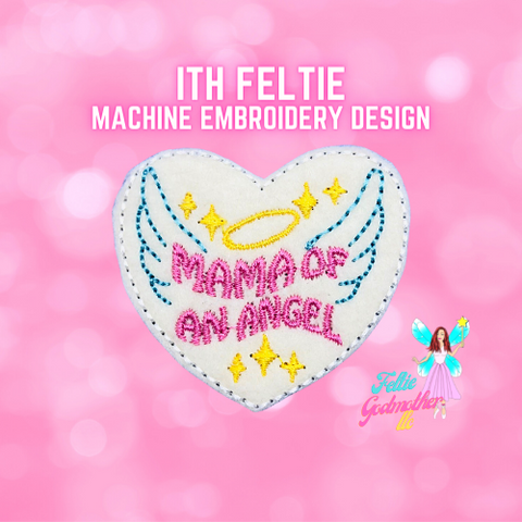 Mama Of An Angel Heart Feltie Design