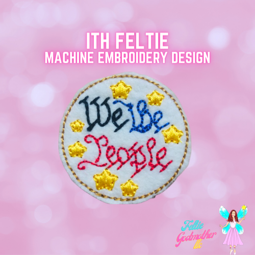 We The People Feltie Design