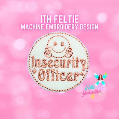 Insecurity Officer Feltie Design