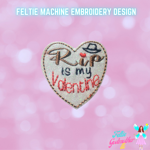 Rip Is My Valentine Feltie Design