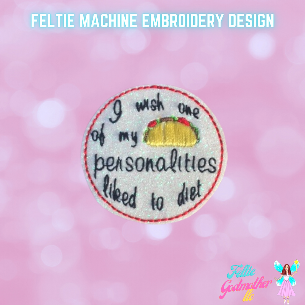 I Wish One Of My Personalities Liked To Diet Feltie Design