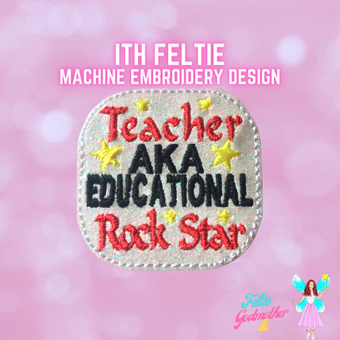 Teacher AKA Educational Rock Star Feltie Design