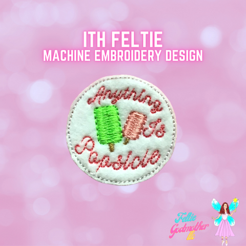 Anything Is Popsicle Feltie Design