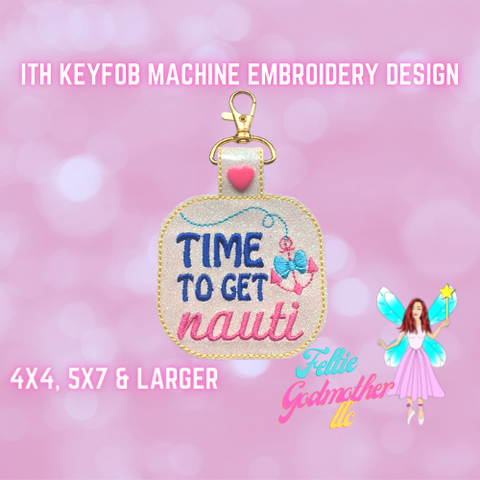Time To Get Nauti 4x4 5x7 Keyfob Embroidery Design
