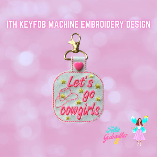 Lets Go Cowgirls 4x4 5x7 Keyfob Embroidery Design