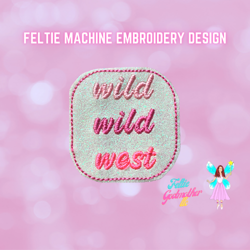Wild Wild West Ombre Feltie Design