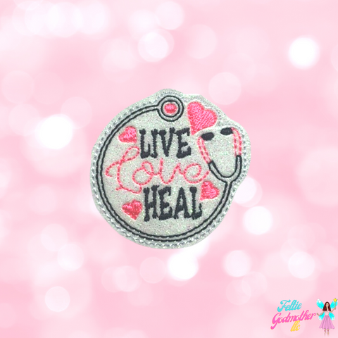 Live Love Heal Feltie Design