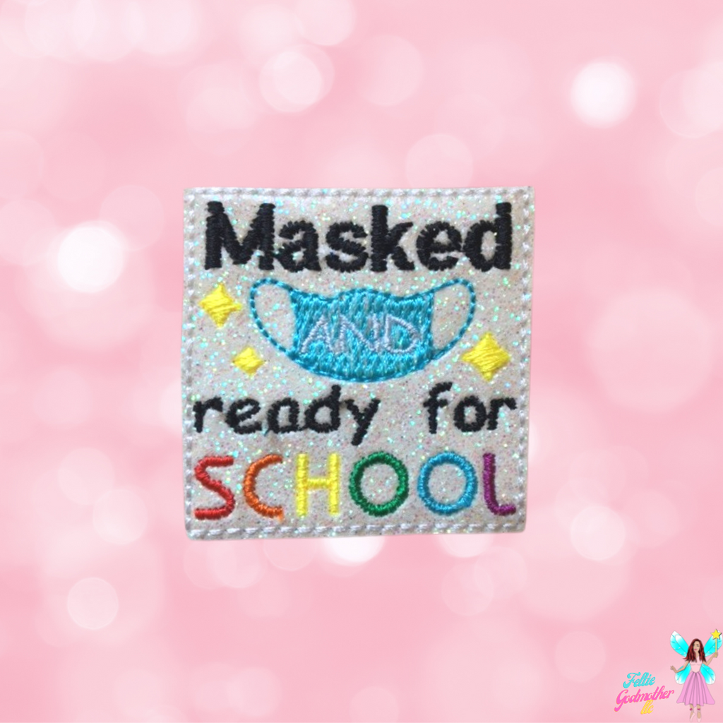 Masked And Ready For School Feltie Design