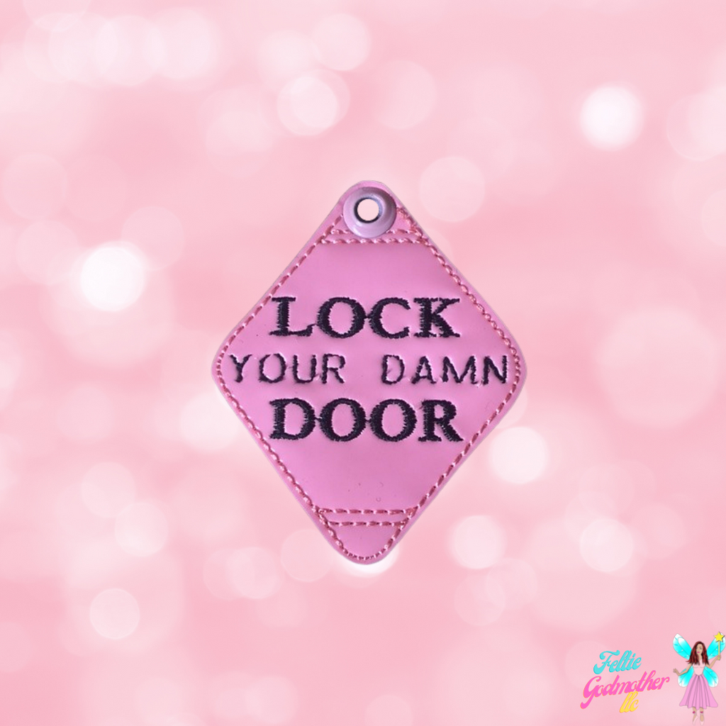 Lock Your Damn Door ITH Keychain 4x4 5x7 Design